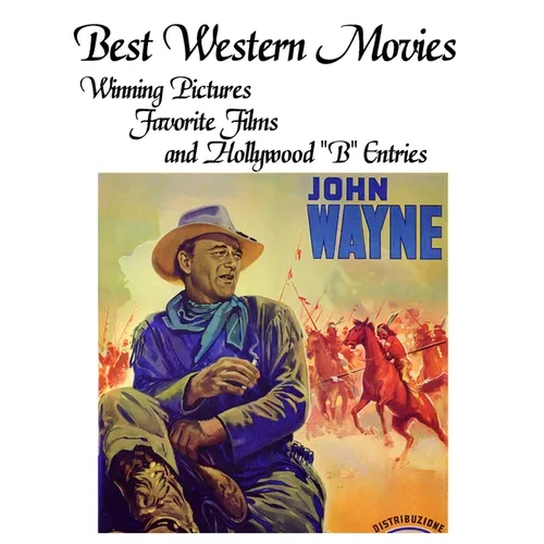 Best Western Movies: Winning Pictures, Favorite Films and Hollywood 