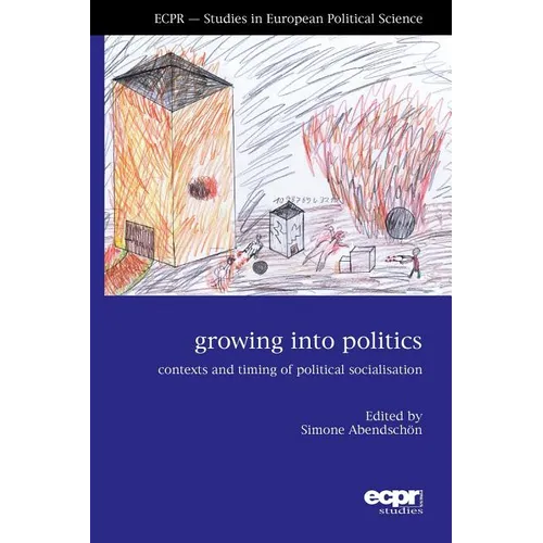 Growing into Politics: Contexts and Timing of Political Socialisation - Paperback