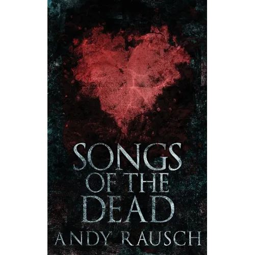 Songs Of The Dead - Paperback