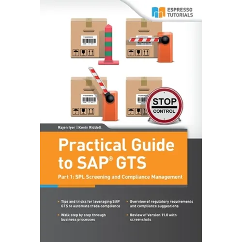 Practical Guide to SAP GTS: Part 1: SPL Screening and Compliance Management - Paperback