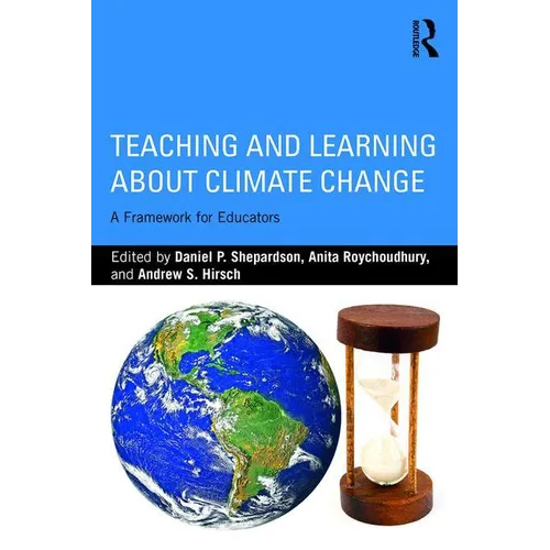 Teaching and Learning about Climate Change: A Framework for Educators - Paperback