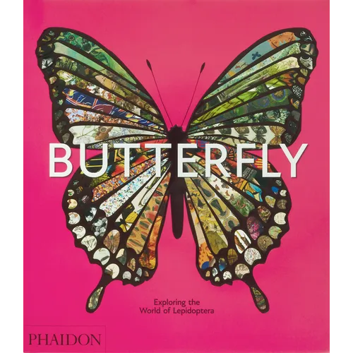 Butterfly: Exploring the World of Lepidoptera - Hardcover