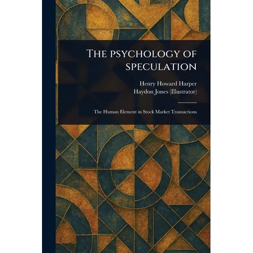 The Psychology of Speculation - Paperback