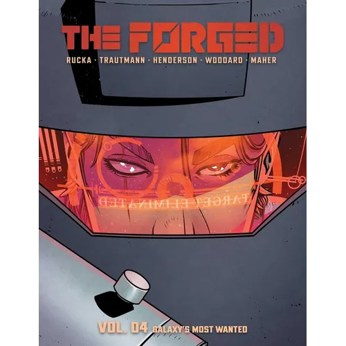 The Forged Volume 4: Galaxy's Most Wanted - Paperback