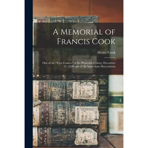 A Memorial of Francis Cook: One of the 