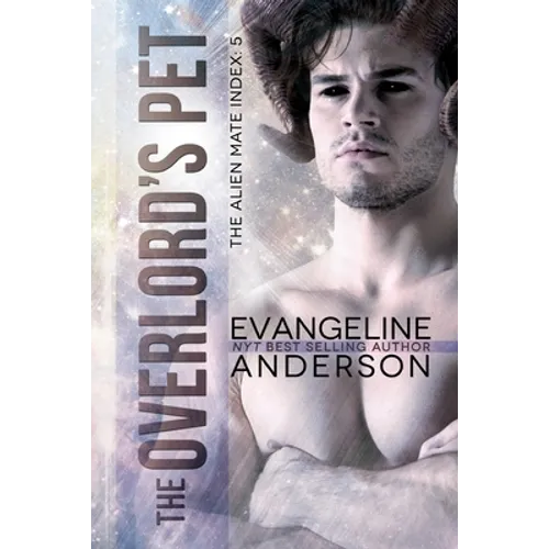 The Overlord's Pet: Book 5 of the Alien Mate Index - Paperback