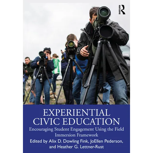 Experiential Civic Education: Encouraging Student Engagement Using the Field Immersion Framework