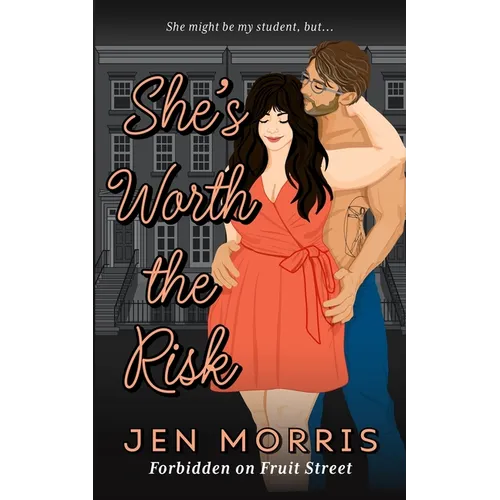 She's Worth the Risk: A forbidden, age-gap, professor and student romance - Paperback