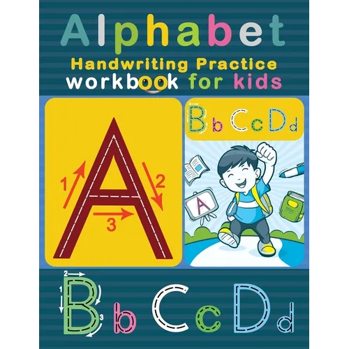 Alphabet Handwriting Practice Workbook for Kids: ABC Letter Tracing Solution for Pre K, Kindergarten and Kids Ages 3-5 - Paperback