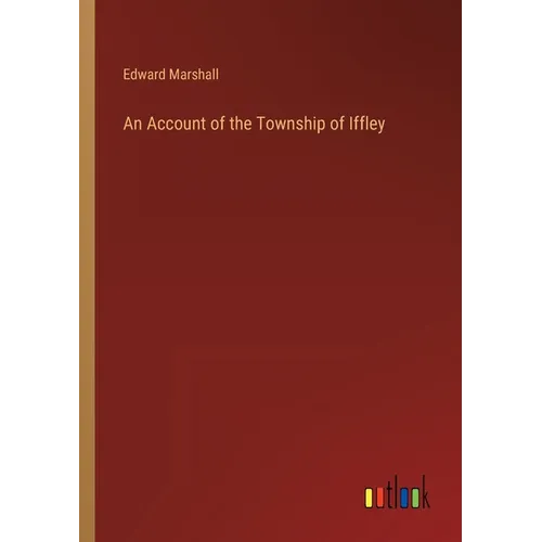 An Account of the Township of Iffley - Paperback
