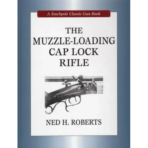 The Muzzle-Loading Cap Lock Rifle