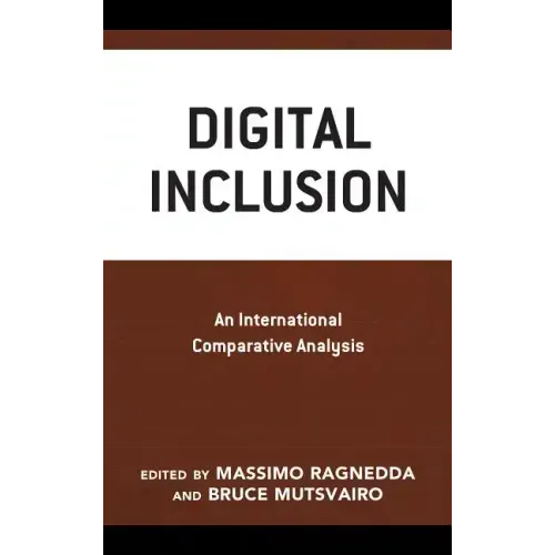 Digital Inclusion: An International Comparative Analysis - Hardcover