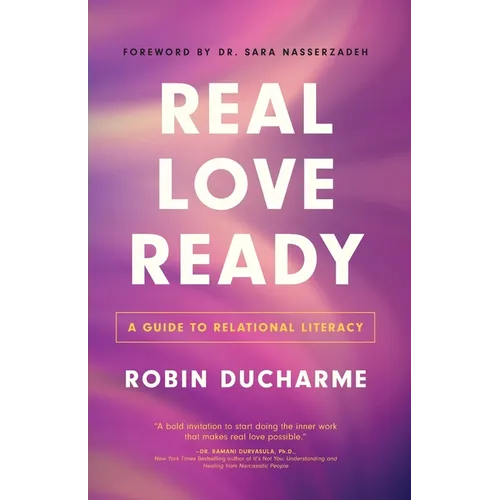 Real Love Ready: A Guide to Relational Literacy - Paperback