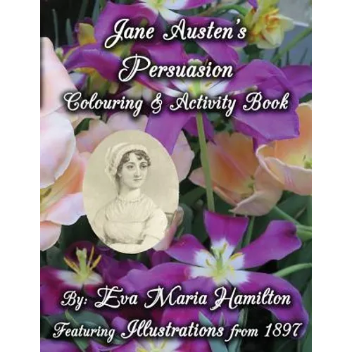 Jane Austen's Persuasion Colouring & Activity Book: Featuring Illustrations from 1897 - Paperback