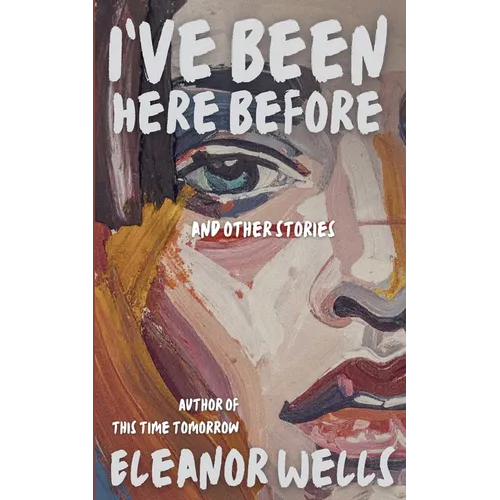 I've Been Here Before: and other stories - Paperback