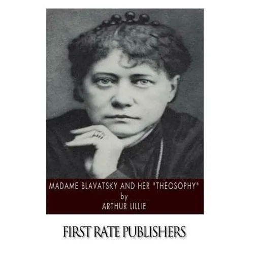 Madame Blavatsky and Her 