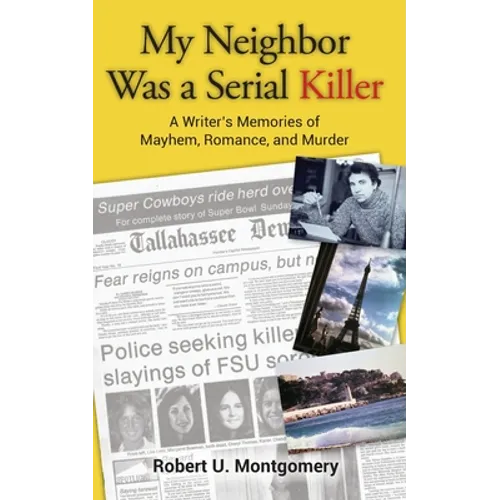 My Neighbor Was a Serial Killer - Paperback