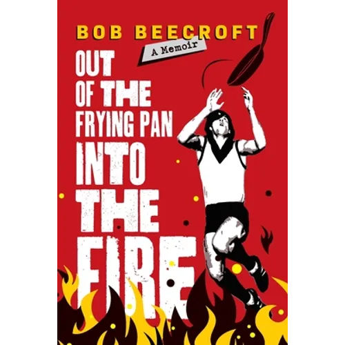Out Of The Frying Pan Into The Fire - Paperback