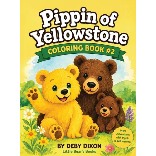 Pippin of Yellowstone: Coloring Book 2 - Hardcover