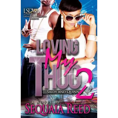 Loving My Thug 2: Saidy and Quinn - Paperback