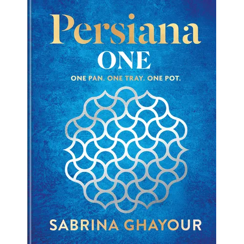 Persiana One: One Pan. One Tray. One Pot - Hardcover