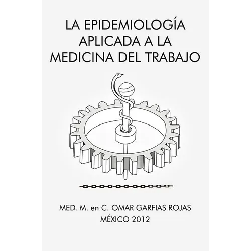 La Epidemiologia Aplicada a la Medicina del Trabajo - Paperback