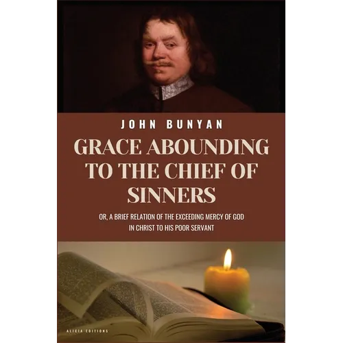 Grace Abounding To The Chief of Sinners: New Large Print Edition with Biblical References from KJV - Paperback