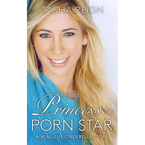 From Princess to Porn Star: A Real-Life Cinderella Story - Paperback