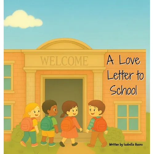 A Love Letter to School - Hardcover
