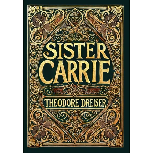 Sister Carrie (Collector's Edition) (Laminated Hardback with Jacket) - Hardcover