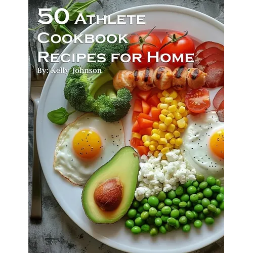 50 Athlete Cookbook Recipes for Home - Paperback