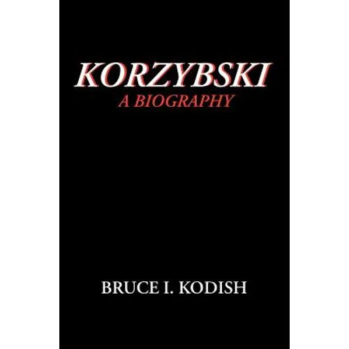 Korzybski: A Biography - Hardcover