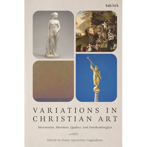 Variations in Christian Art: Mennonite, Mormon, Quaker, and Swedenborgian - Paperback