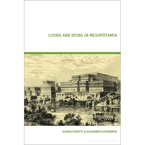 Living and Dying in Mesopotamia - Paperback