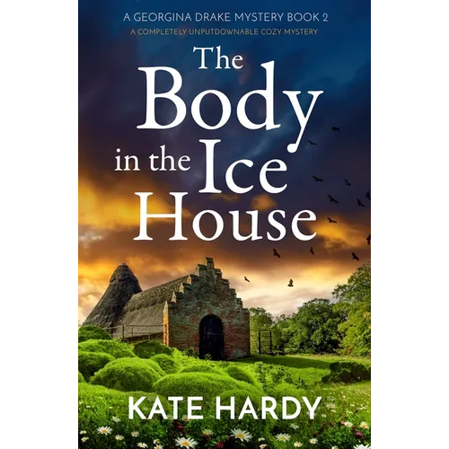 The Body in the Ice House: A Completely Unputdownable Cozy Mystery - Paperback