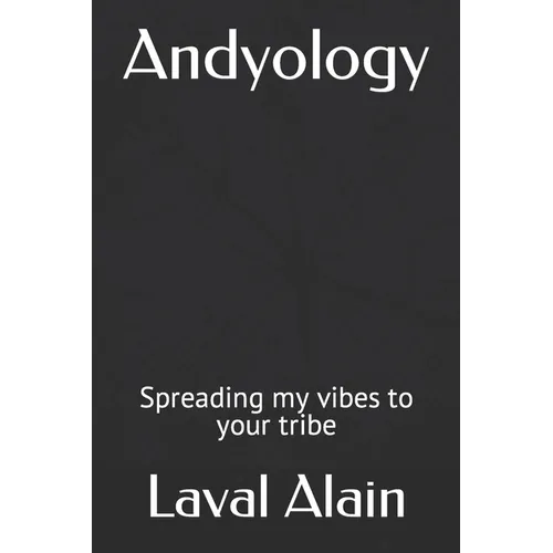 Andyology: Spreading my vibes to your tribe - Paperback
