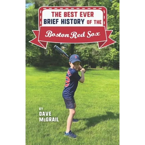 The Best Ever Brief History of the Boston Red Sox - Paperback