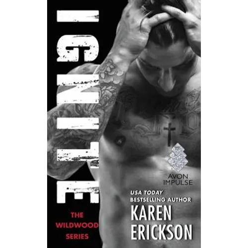 Ignite: A Red-Hot Small-Town Romance - Mass Market Paperbound