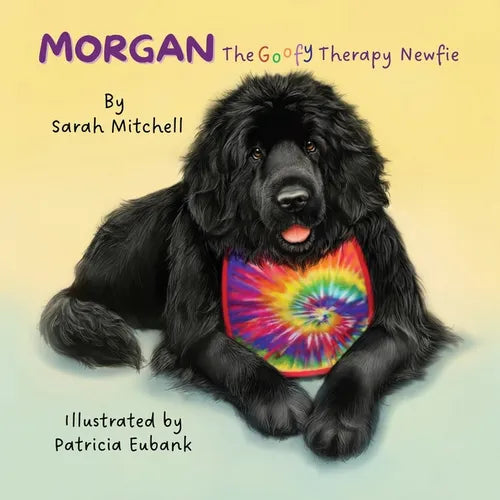 Morgan: The Goofy Therapy Newfie - Paperback