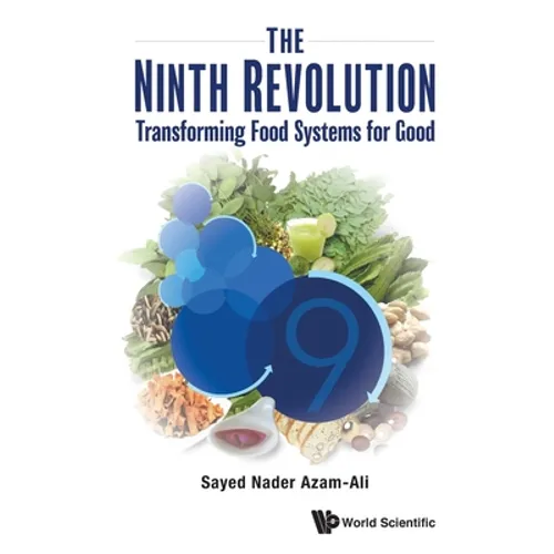 The Ninth Revolution: Transforming Food Systems for Good - Paperback