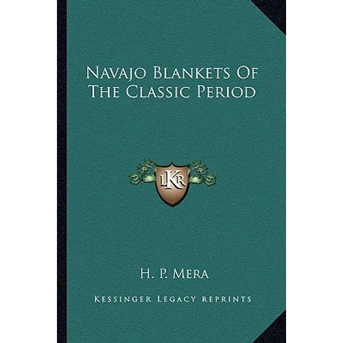 Navajo Blankets Of The Classic Period - Paperback