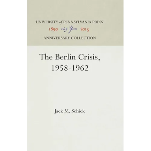 The Berlin Crisis, 1958-1962 - Hardcover