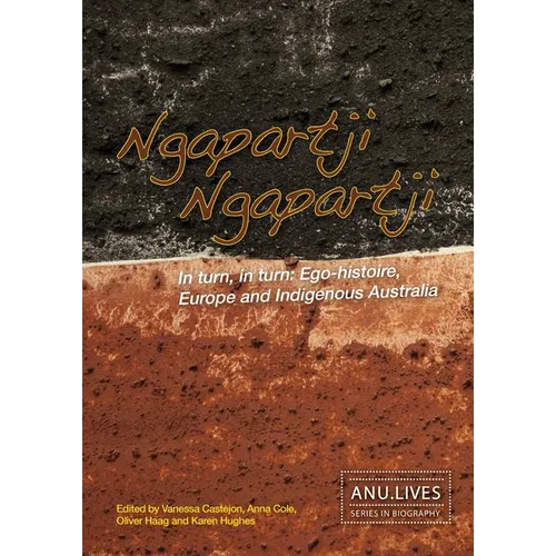 Ngapartji Ngapartji: In turn, in turn: Ego-histoire, Europe and Indigenous Australia - Paperback