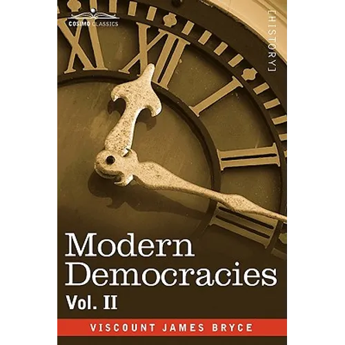 Modern Democracies - In Two Volumes, Vol. II - Paperback