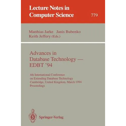 Advances in Database Technology - Edbt '94: 4th International Conference on Extending Database Technology, Cambridge, United Kingdom, March 28 - 31, 1 - Paperback