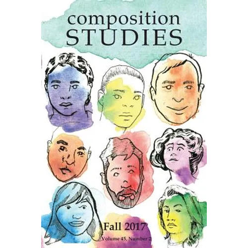 Composition Studies 45.2 (Fall 2017) - Paperback