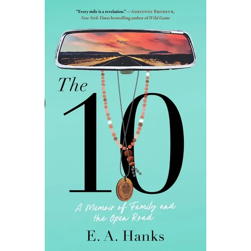 The 10: A Memoir of Family and the Open Road - Paperback