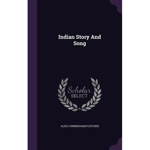 Indian Story And Song - Hardcover