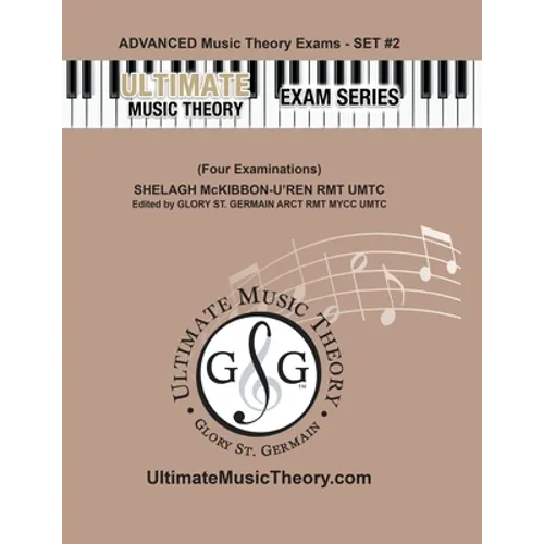 Advanced Music Theory Exams Set #2 - Ultimate Music Theory Exam Series: Preparatory, Basic, Intermediate & Advanced Exams Set #1 & Set #2 - Four Exams - Paperback