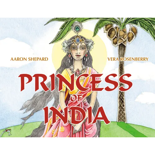 Princess of India: An Ancient Tale (30th Anniversary Edition) - Hardcover